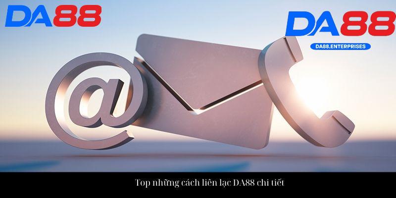 Liên hệ DA88 3 Hướng dẫn cách liên lạc với DA88
