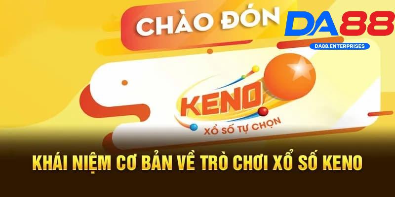 Keno Vietlott – Cơ hội thắng lớn mỗi 5 phút, có trên DA88 2 Giới thiệu Keno vietlott DA88